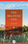 The Beloved Son: A Novel - Jay Quinn