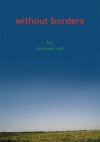 Without Borders - Michael Hall