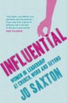 Influential: Women in Leadership at Church, Work and Beyond - Jo Saxton