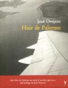 Huir de Palermo - José Ovejero