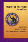 Hope for Hurting Families: Creating Family Justice Centers Across America - Casey Gwinn