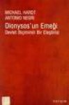 Dionysos'un Emeği: Devlet Biçiminin Bir Eleştirisi - Michael Hardt, Antonio Negri, Ertuğrul Başer