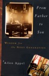 From Father to Son: Wisdom for the Next Generation - Allen Appel, Sherry Conway Appel