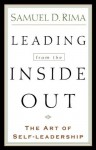 Leading from the Inside Out: The Art of Self-Leadership - Samuel D. Rima