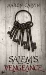 Salem's Vengeance - Aaron Galvin