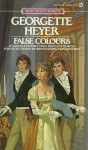 False Colours - Georgette Heyer