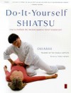 Do-It-Yourself Shiatsu: How to Perform the Ancient Japanese Art of Acupressure - Wataru Ohashi, Wataru Ohashi