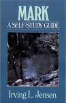 Mark- Jensen Bible Self Study Guide - Irving L. Jensen