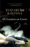 Os Ladrões de Cisnes - Elizabeth Kostova