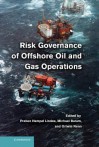 Risk Governance of Offshore Oil and Gas Operations - Michael Baram, Ortwin Renn