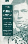 The Peirce Seminar Papers: The Annual of Semiotic Analysis - Michael Shapiro