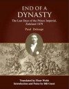 End of a Dynasty: The Last Days of the Prince Imperial, Zululand 1879 - Paul Deleage, Bill Guest, Fleur Webb