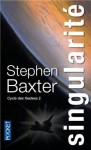 Singularité - Stephen Baxter