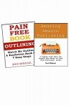 PAIN FREE OUTLINING + AMAZING AMAZON PUBLISHING - Red Mikhail