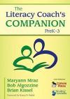 The Literacy Coach's Companion, Prek-3 - Maryann E. Mraz, Bob Algozzine