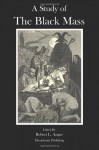 A Study of the Black Mass - Montague Summers, Pierre Geyraud, Marquis de Sade