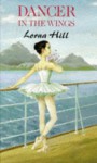 Dancer In The Wings - Lorna Hill