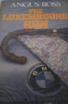 The Luxembourg Run - Angus Ross