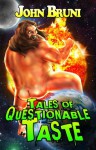 Tales of Questionable Taste - John Bruni