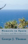 Nemesis in Spain - George J. Thomas