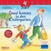 Conni kommt in den Kindergarten - Liane Schneider, Eva Wenzel-Bürger, Eva Wenzel- Bürger