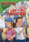 The L.A. Dodger - David A. Kelly, Mark Meyers