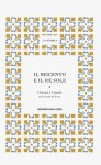 La Storia : Il Seicento e il re Sole: l'Europa e il mondo nel secolo di ferro - Federico Seneca, Enrico Stumpo, Marzio A. Romani, Frédéric Mauro, Joan Thirsk, Pierre Goubert, Eco O.G. Haitsma Mulier, Michael Roberts, Gustavo Corni, Janusz Tazbir, Gianfranco Giraudo, Stanford J. Shaw, Giacomo Corna Pellegrini