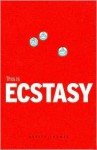 Addiction Series This Is Ecstasy - Gareth Thomas