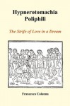 Hypnerotomachia Poliphili: The Strife of Love in a Dream (Paperback) - Francesco Colonna