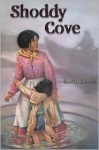 Shoddy Cove - Betty Levin