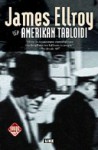 Amerikan tabloidi - James Ellroy, Juha Ahokas