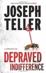 Depraved Indifference - Joseph Teller