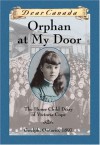 Orphan at My Door: The Home Child Diary of Victoria Cope - Jean Little