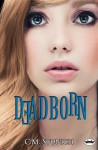 DeadBorn - C.M. Stunich