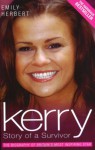 Kerry: Story of a Survivor: The Biography of Britain's Most Inspiring Star - Emily Herbert