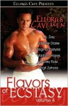 Ellora's Cavemen: Flavors of Ecstasy IV - L.A. Day, Isabelle Drake, Regina Carlysle, Madison Hayes