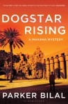 Dogstar Rising - Parker Bilal