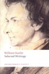 Selected Writings (Oxford World's Classics) - William Hazlitt, John Cook