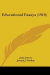 Educational Essays - John Dewey, Joseph J. Findlay