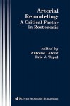 Arterial Remodeling: A Critical Factor in Restenosis - Antoine Lafont