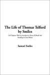 The Life of Thomas Telford by Smiles - Samuel Smiles