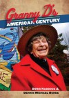 Granny D's American Century - Doris Haddock, Dennis Michael Burke