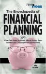 The Encyclopedia of Financial Planning: What You Need to Know about Money from the Nation's Leading Financial Planners - Lisa Holton