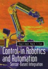 Control in Robotics and Automation: Sensor Based Integration - Bijoy K Ghosh, T J Tarn, Ning Xi