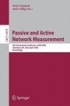 Passive and Active Network Measurement: 9th International Conference, PAM 2008, Cleveland, OH, USA, April 29-30, 2008, Proceedings (Lecture Notes in Computer ... Networks and Telecommunications) - Mark Claypool, Steve Uhlig