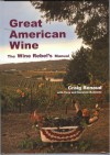 Great American Wine: The Wine Rebel's Manual - Craig Renaud, Tony Bamonte, Suzanne S. Bamonte