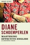 Mastering Effective English (A Linguistic Fable): Short Story - Diane Schoemperlen