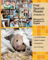 First Spanish Reader for beginners (Volume 2) Bilingual for Speakers of English: Elementary Level (Graded Spanish Readers) - Lora Estrada