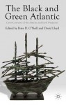 The Black and Green Atlantic: Cross-Currents of the African and Irish Diasporas - David Lloyd, Peter O'Neill, Peter D. O'Neill