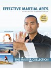 Effective Martial Arts Training with No Equipment or Partner: The Master Collection - Michael Matthews